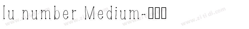 lu number Medium字体转换